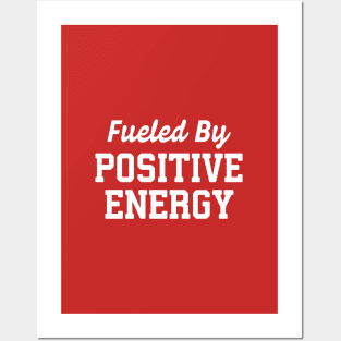 Fueled By Positive Energy #3 Posters and Art